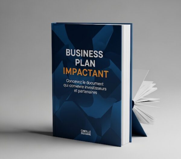 Business Plan Impactant : Transformez Vos Idées en Succès Business Plan Impactant : Transformez Vos Idées en Succès